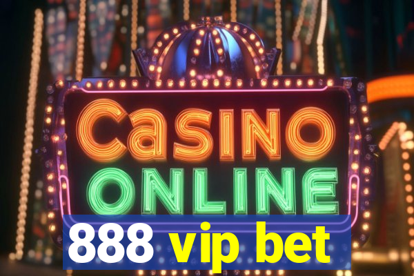 888 vip bet